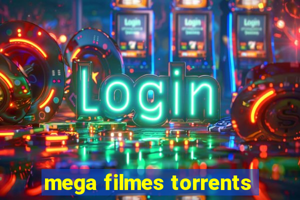 mega filmes torrents